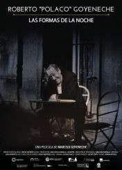 ROBERTO "POLACO" GOYENECHE. LAS FORMAS DE LA NOCHE